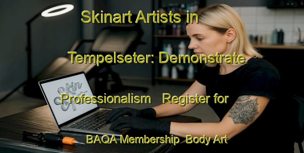 Skinart Artists in Tempelseter: Demonstrate Professionalism - Register for BAQA Membership | Body Art Qualification Authority | BAQA-Norway