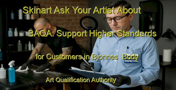 Skinart Ask Your Artist About BAQA: Support Higher Standards for Customers in Bjonnes | Body Art Qualification Authority | BAQA-Norway