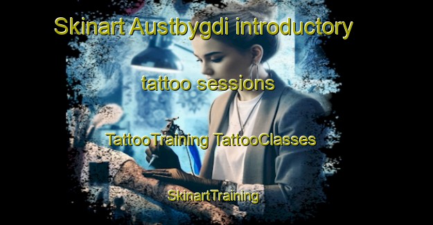 Skinart Austbygdi introductory tattoo sessions | #TattooTraining #TattooClasses #SkinartTraining-Norway