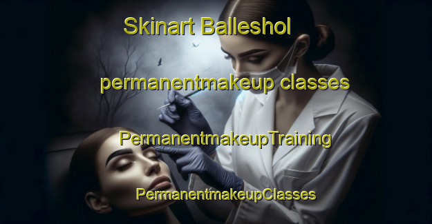 Skinart Balleshol permanentmakeup classes | #PermanentmakeupTraining #PermanentmakeupClasses #SkinartTraining-Norway