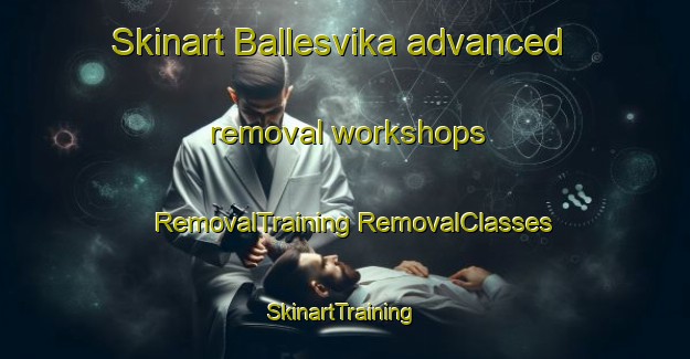 Skinart Ballesvika advanced removal workshops | #RemovalTraining #RemovalClasses #SkinartTraining-Norway