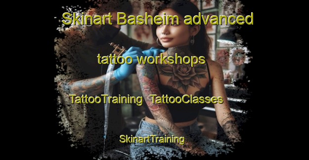 Skinart Basheim advanced tattoo workshops | TattooTraining | TattooClasses | SkinartTraining-Norway