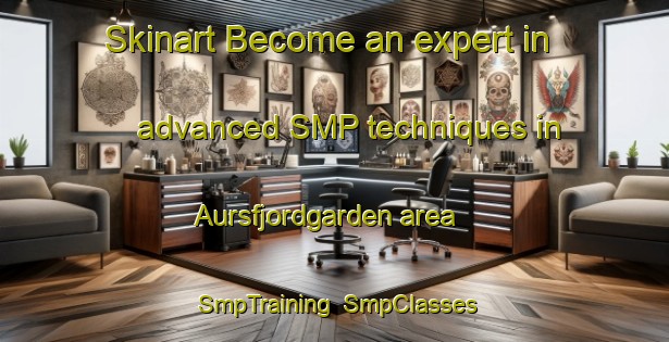 Skinart Become an expert in advanced SMP techniques in Aursfjordgarden area | SmpTraining | SmpClasses | SkinartTraining-Norway