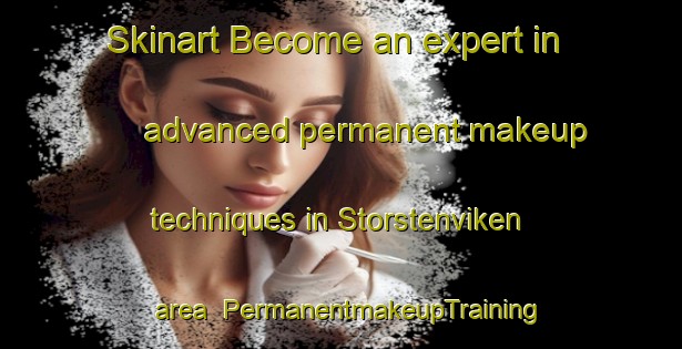 Skinart Become an expert in advanced permanent makeup techniques in Storstenviken area | PermanentmakeupTraining | PermanentmakeupClasses | SkinartTraining-Norway