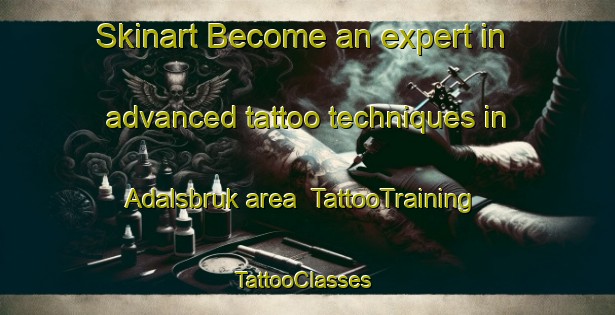 Skinart Become an expert in advanced tattoo techniques in Adalsbruk area | TattooTraining | TattooClasses | SkinartTraining-Norway