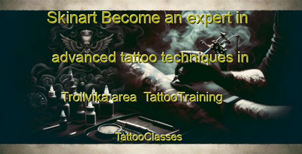 Skinart Become an expert in advanced tattoo techniques in Trollvika area | TattooTraining | TattooClasses | SkinartTraining-Norway