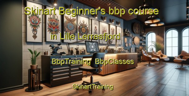 Skinart Beginner's bbp course in Lille Lerresfjord | BbpTraining | BbpClasses | SkinartTraining-Norway