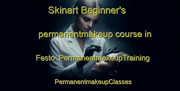 Skinart Beginner's permanentmakeup course in Festo | PermanentmakeupTraining | PermanentmakeupClasses | SkinartTraining-Norway