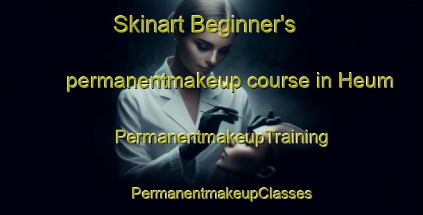 Skinart Beginner's permanentmakeup course in Heum | #PermanentmakeupTraining #PermanentmakeupClasses #SkinartTraining-Norway