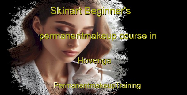 Skinart Beginner's permanentmakeup course in Hovenga | #PermanentmakeupTraining #PermanentmakeupClasses #SkinartTraining-Norway