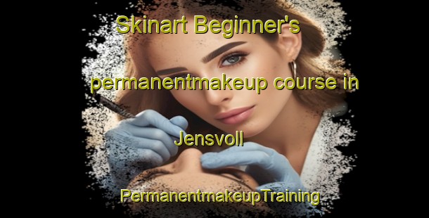 Skinart Beginner's permanentmakeup course in Jensvoll | PermanentmakeupTraining | PermanentmakeupClasses | SkinartTraining-Norway