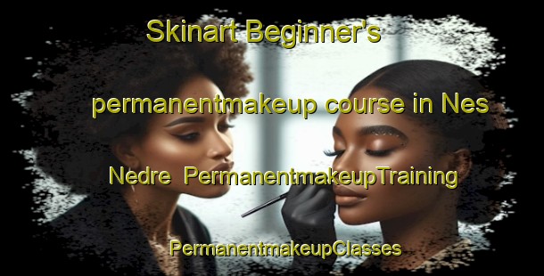 Skinart Beginner's permanentmakeup course in Nes Nedre | #PermanentmakeupTraining #PermanentmakeupClasses #SkinartTraining-Norway