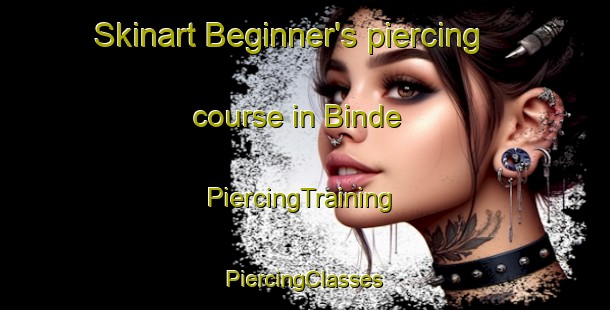 Skinart Beginner's piercing course in Binde | #PiercingTraining #PiercingClasses #SkinartTraining-Norway