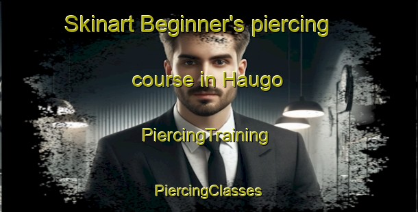 Skinart Beginner's piercing course in Haugo | #PiercingTraining #PiercingClasses #SkinartTraining-Norway