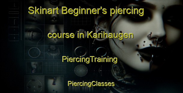 Skinart Beginner's piercing course in Karihaugen | #PiercingTraining #PiercingClasses #SkinartTraining-Norway