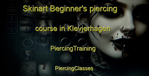 Skinart Beginner's piercing course in Klevjerhagen | #PiercingTraining #PiercingClasses #SkinartTraining-Norway