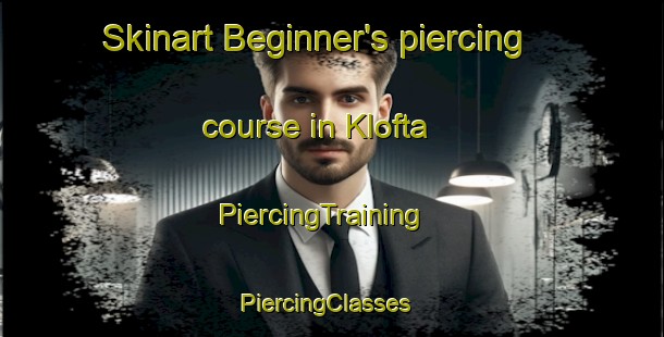 Skinart Beginner's piercing course in Klofta | PiercingTraining | PiercingClasses | SkinartTraining-Norway