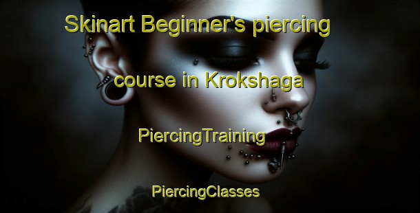 Skinart Beginner's piercing course in Krokshaga | PiercingTraining | PiercingClasses | SkinartTraining-Norway