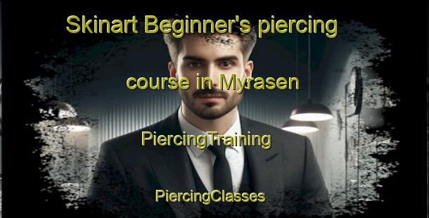 Skinart Beginner's piercing course in Myrasen | PiercingTraining | PiercingClasses | SkinartTraining-Norway
