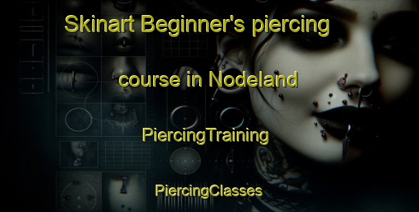 Skinart Beginner's piercing course in Nodeland | #PiercingTraining #PiercingClasses #SkinartTraining-Norway