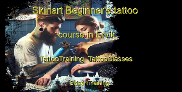 Skinart Beginner's tattoo course in Ervik | TattooTraining | TattooClasses | SkinartTraining-Norway