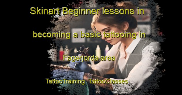 Skinart Beginner lessons in becoming a basic tattooing in Fagerjorda area | TattooTraining | TattooClasses | SkinartTraining-Norway