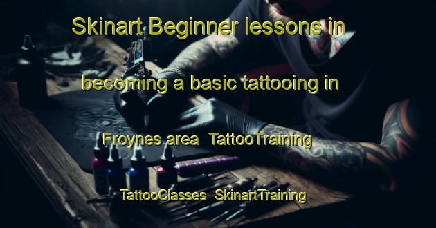 Skinart Beginner lessons in becoming a basic tattooing in Froynes area | TattooTraining | TattooClasses | SkinartTraining-Norway