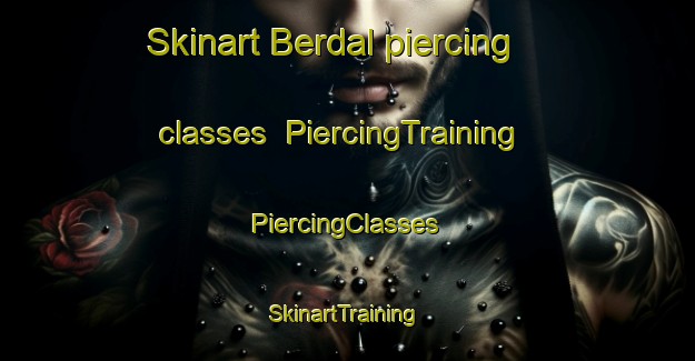 Skinart Berdal piercing classes | #PiercingTraining #PiercingClasses #SkinartTraining-Norway