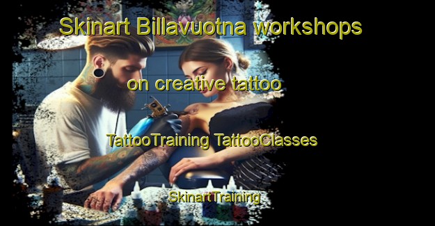 Skinart Billavuotna workshops on creative tattoo | #TattooTraining #TattooClasses #SkinartTraining-Norway