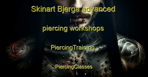 Skinart Bjerga advanced piercing workshops | #PiercingTraining #PiercingClasses #SkinartTraining-Norway