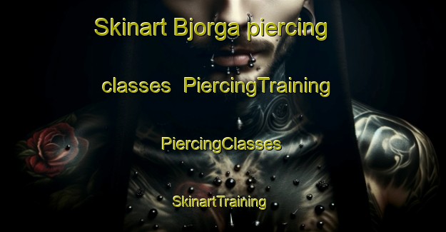 Skinart Bjorga piercing classes | #PiercingTraining #PiercingClasses #SkinartTraining-Norway