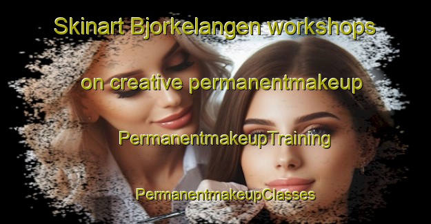 Skinart Bjorkelangen workshops on creative permanentmakeup | #PermanentmakeupTraining #PermanentmakeupClasses #SkinartTraining-Norway