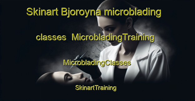 Skinart Bjoroyna microblading classes | #MicrobladingTraining #MicrobladingClasses #SkinartTraining-Norway