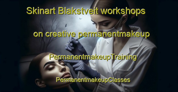 Skinart Blakstveit workshops on creative permanentmakeup | #PermanentmakeupTraining #PermanentmakeupClasses #SkinartTraining-Norway