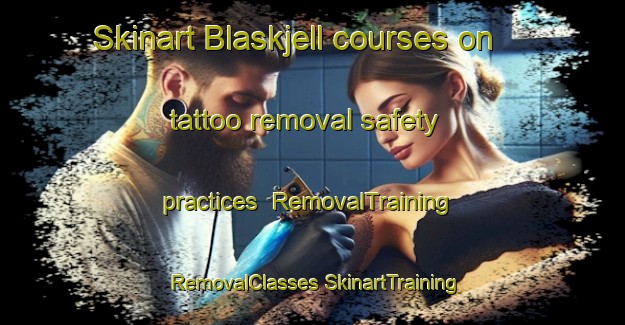 Skinart Blaskjell courses on tattoo removal safety practices | #RemovalTraining #RemovalClasses #SkinartTraining-Norway