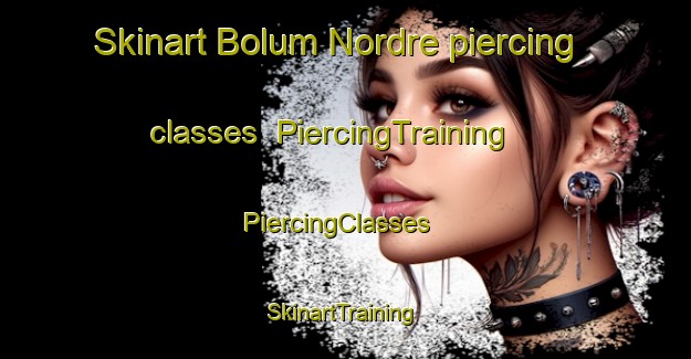 Skinart Bolum Nordre piercing classes | PiercingTraining | PiercingClasses | SkinartTraining-Norway