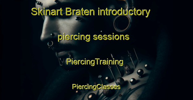 Skinart Braten introductory piercing sessions | #PiercingTraining #PiercingClasses #SkinartTraining-Norway