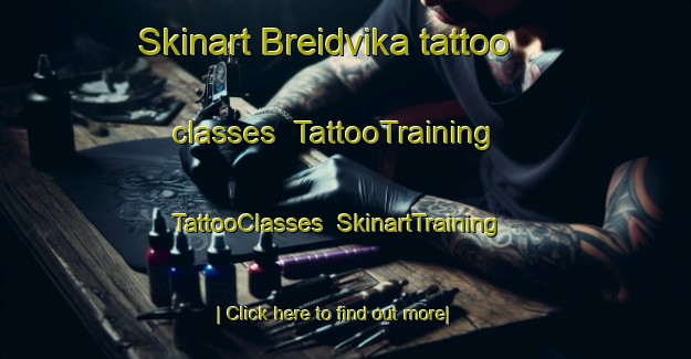 Skinart Breidvika tattoo classes | TattooTraining | TattooClasses | SkinartTraining-Norway