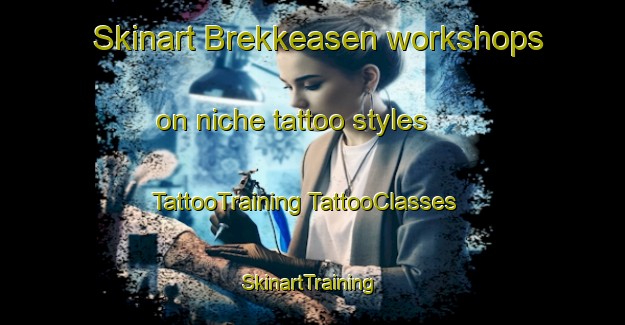 Skinart Brekkeasen workshops on niche tattoo styles | #TattooTraining #TattooClasses #SkinartTraining-Norway