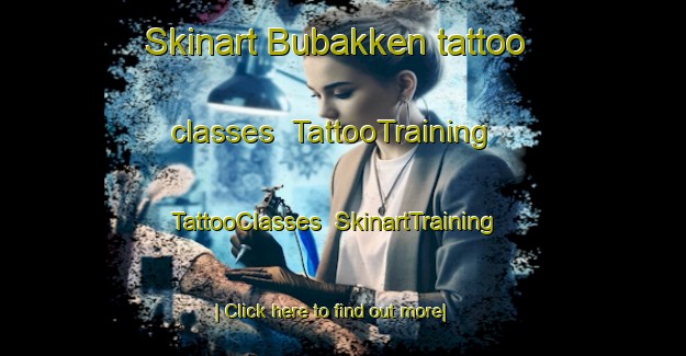 Skinart Bubakken tattoo classes | TattooTraining | TattooClasses | SkinartTraining-Norway