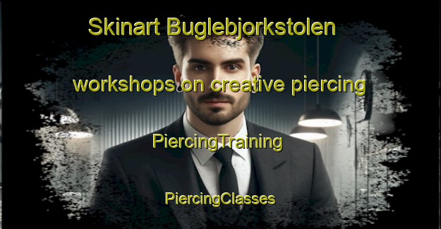 Skinart Buglebjorkstolen workshops on creative piercing | #PiercingTraining #PiercingClasses #SkinartTraining-Norway