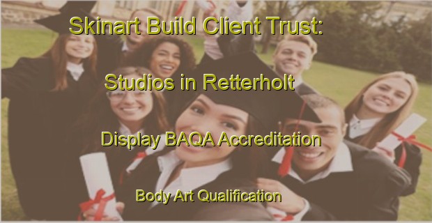 Skinart Build Client Trust: Studios in Retterholt - Display BAQA Accreditation | Body Art Qualification Authority | BAQA-Norway
