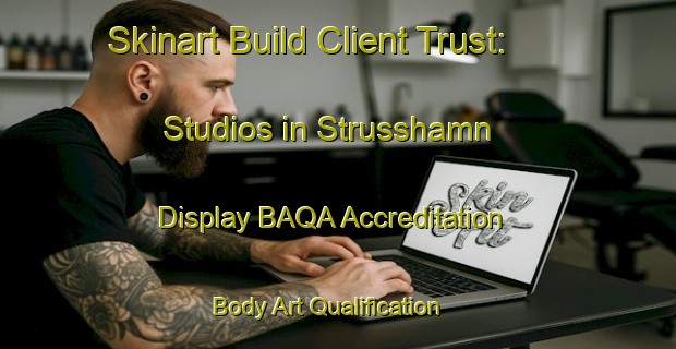 Skinart Build Client Trust: Studios in Strusshamn - Display BAQA Accreditation | Body Art Qualification Authority | BAQA-Norway