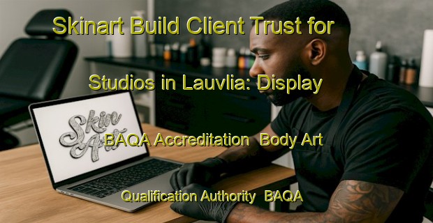 Skinart Build Client Trust for Studios in Lauvlia: Display BAQA Accreditation | Body Art Qualification Authority | BAQA-Norway