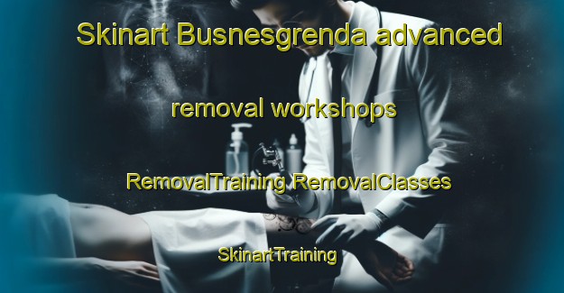 Skinart Busnesgrenda advanced removal workshops | #RemovalTraining #RemovalClasses #SkinartTraining-Norway