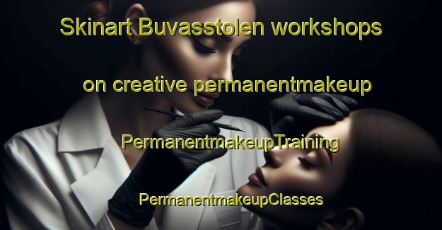 Skinart Buvasstolen workshops on creative permanentmakeup | #PermanentmakeupTraining #PermanentmakeupClasses #SkinartTraining-Norway