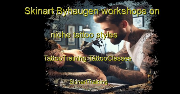 Skinart Byhaugen workshops on niche tattoo styles | #TattooTraining #TattooClasses #SkinartTraining-Norway