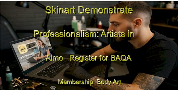 Skinart Demonstrate Professionalism: Artists in Almo - Register for BAQA Membership | Body Art Qualification Authority | BAQA-Norway