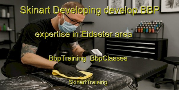 Skinart Developing develop BBP expertise in Eidseter area | BbpTraining | BbpClasses | SkinartTraining-Norway