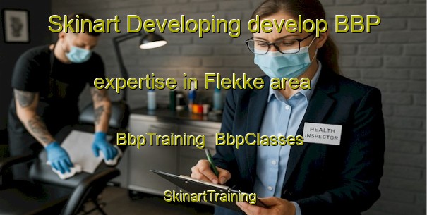 Skinart Developing develop BBP expertise in Flekke area | BbpTraining | BbpClasses | SkinartTraining-Norway